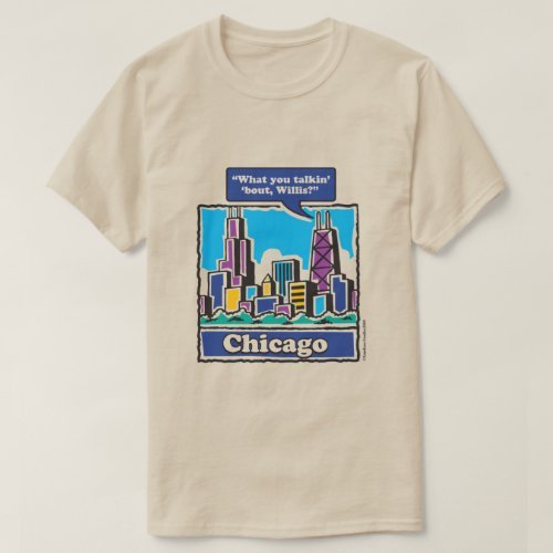 Funny t-shirt featuring Chicago's famous Willis Tower